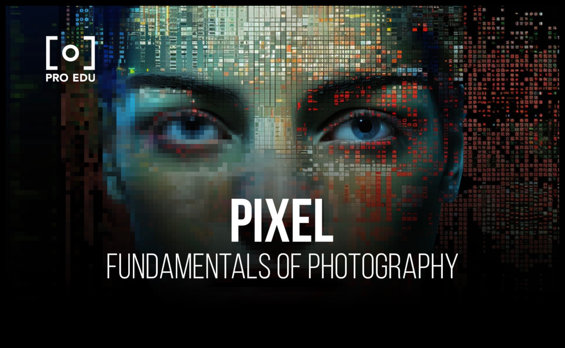 Pikseļu pilnība: digitālās fotogrāfijas mākslas apguve