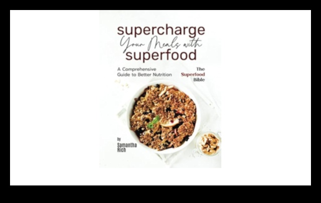 Uzpildiet savu šķīvi: ceļvedis ar uzturvielām bagātiem superproduktiem